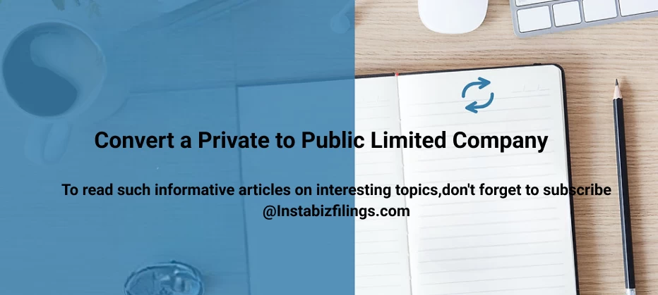 Convert a Private to Public Limited Company