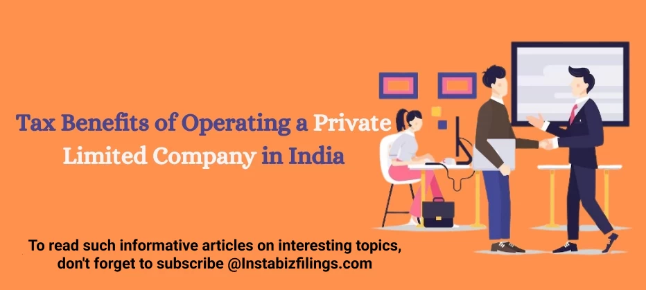 Tax Benefits of Operating a Private Limited Company in India