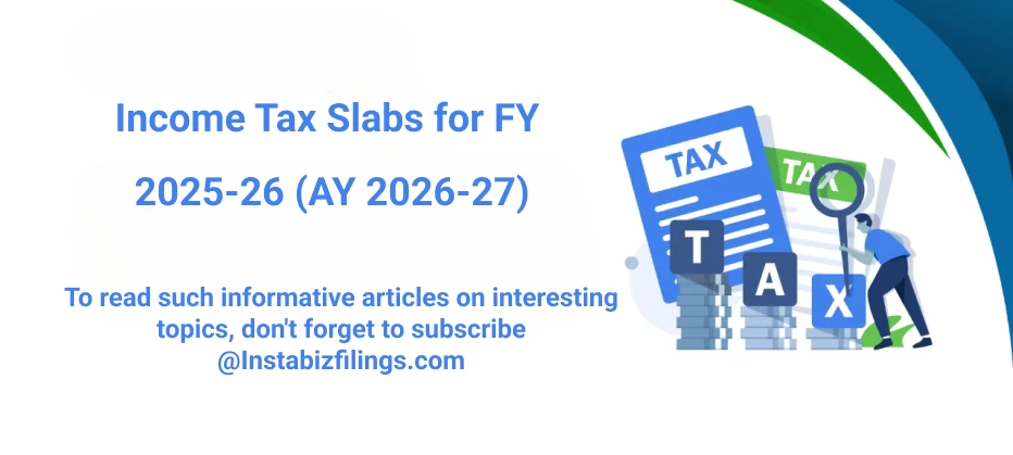 Income Tax Slabs for FY 2025-26 (AY 2026-27)