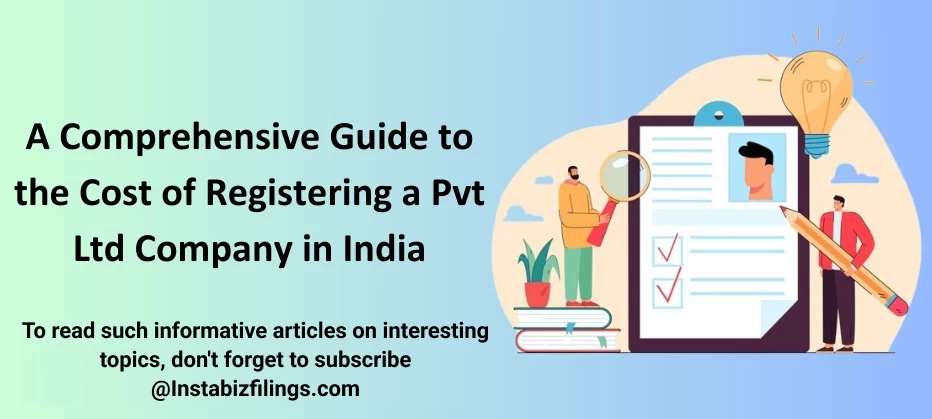 A Comprehensive Guide to the Cost of Registering a Pvt Ltd Company in India