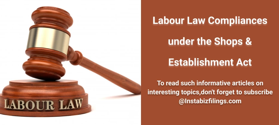 Labour Law Compliances for Small Offices & Start-ups under the Shops & Establishment Act