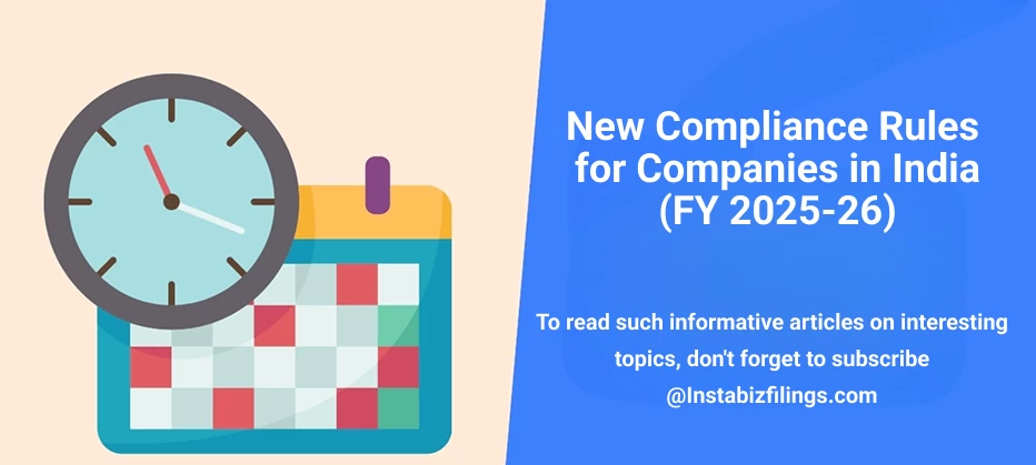 New Compliance Rules for Companies in India (FY 2025-26)