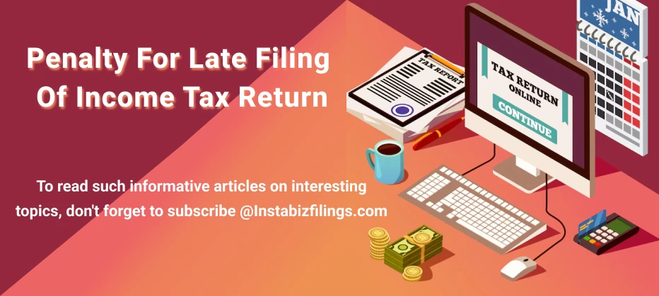 Penalty for Late Filing of Income Tax Return