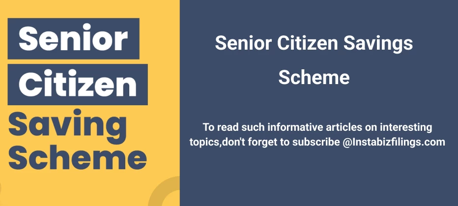 Senior Citizen Savings Scheme