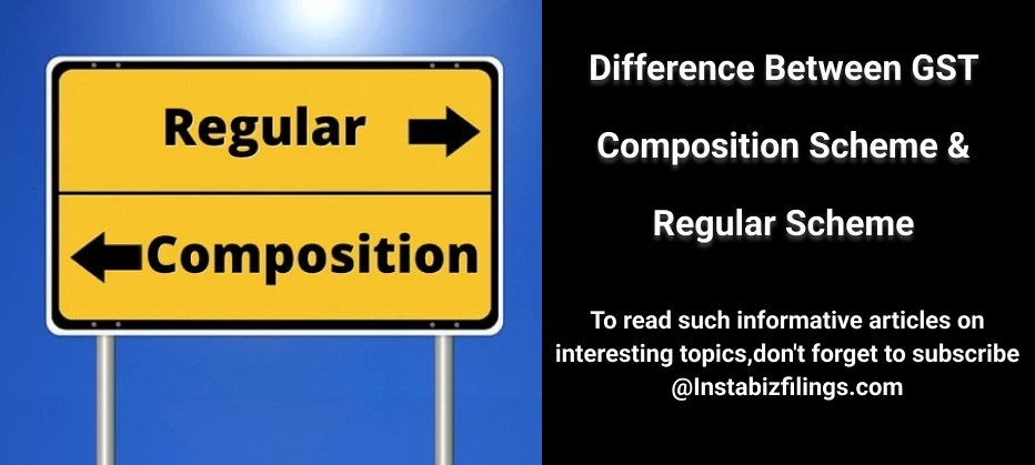 Difference Between GST Composition Scheme & Regular Scheme