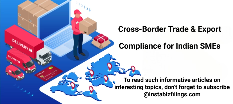 Cross-Border Trade & Export Compliance for Indian SMEs